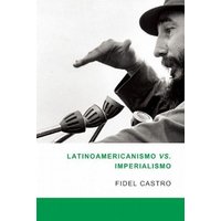 Latinoamericanismo Vs Imperialismo: Las Luchas Por La Segunda Independencia de America Latina von Ocean Press