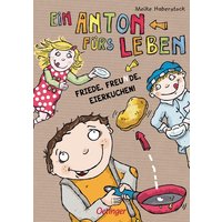 OETINGER 978-3-7891-0417-6 Ein Anton fürs Leben Friede, Freunde, Eierkuchen! von Oetinger