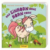 OETINGER 978-3-7891-0874-7 Das Einhorn ohne Horn vorn OETINGER 978-3-7891-0874-7 Das Einhorn ohne Horn vorn von Oetinger