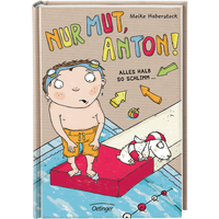 OETINGER 978-3-7891-3730-3 Nur Mut, Anton! Alles halb so schlimm ... OETINGER 978-3-7891-3730-3 Nur Mut, Anton! Alles halb so schlimm ... von Oetinger