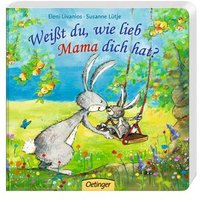 OETINGER 978-3-7891-7946-4 Weißt du, wie lieb Mama dich hat? von Oetinger