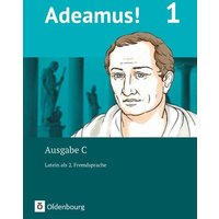 Adeamus! - Ausgabe C Band 1 - Texte, Übungen, Begleitgrammatik - Latein als 2. Fremdsprache von Oldenbourg Schulbuchverlag