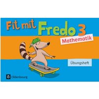 Fredo Mathematik 3. Schuljahr. Übungsheft von Oldenbourg Schulbuchverlag