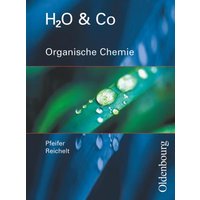 H2o U.Co. Organische/schuelerbd. von Oldenbourg Schulbuchverlag