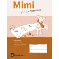 Mimi die Lesemaus Übungsheft Ausgabe F Lateinische Ausgangsschrift von Oldenbourg Schulbuchverlag