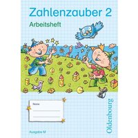 Zahlenzauber 2 Arbeitsheft Ausgabe M/B,S, SAN, TH, BR, MV von Oldenbourg Schulbuchverlag