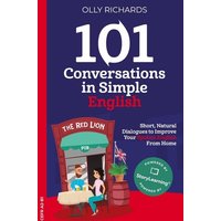 101 Conversations in Simple English von Olly Richards Publishing Ltd