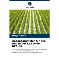 Anbauparameter für den Anbau der Reissorte NERICA von OmniScriptum