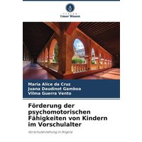 Förderung der psychomotorischen Fähigkeiten von Kindern im Vorschulalter von Verlag Unser Wissen