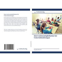 Interventionsmöglichkeiten bei Unterrichtsstörungen von Lehrbuchverlag