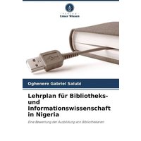 Lehrplan für Bibliotheks- und Informationswissenschaft in Nigeria von Verlag Unser Wissen