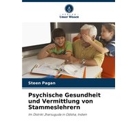 Psychische Gesundheit und Vermittlung von Stammeslehrern von Verlag Unser Wissen