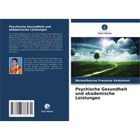 Psychische Gesundheit und akademische Leistungen von OmniScriptum