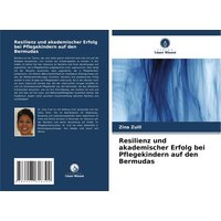 Resilienz und akademischer Erfolg bei Pflegekindern auf den Bermudas von Verlag Unser Wissen