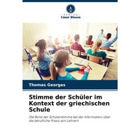 Stimme der Schüler im Kontext der griechischen Schule von Verlag Unser Wissen