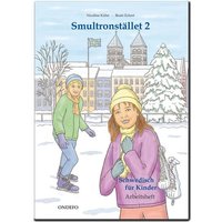 Arbeitsheft Smultronstället 2 - Schwedisch für Kinder: Das zugehörige Arbeitsheft zum Lehrwerk Smultronstället 2 - Schwedisch für Kinder. von Ondefo-Verlag