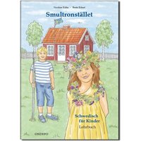 Lehrbuch Smultronstället 1 - Schwedisch für Kinder - Das zugehörige Lehrbuch zum Lehrwerk Smultronstället 1 - Schwedisch für Kinder von Ondefo-Verlag