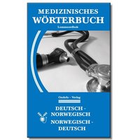 Medizinisches Wörterbuch Norwegisch - Deutsch, Deutsch - Norwegisch von Ondefo-Verlag