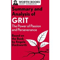 Summary and Analysis of Grit: The Power of Passion and Perseverance von Chicago Review Press Inc DBA Indepe