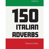 150 Italian Adverbs von Oppian