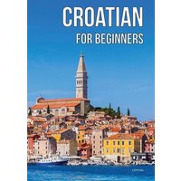 Croatian for Beginners von Oppian