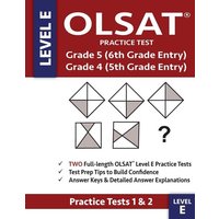 OLSAT Practice Test Grade 5 (6th Grade Entry) & Grade 4 (5th Grade Entry) - Level E - von Origins Publications