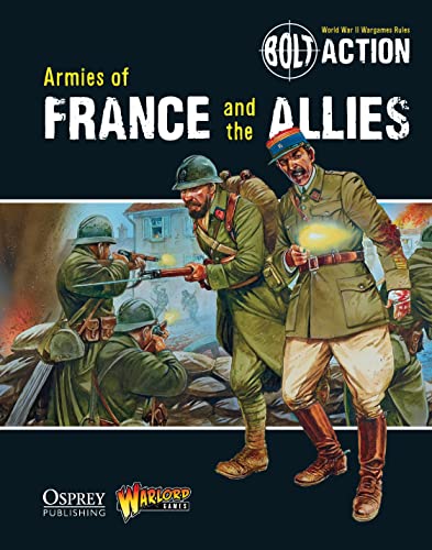 Bolt Action: Armies of France and the Allies von Bloomsbury