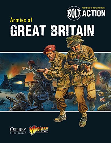 Bolt Action: Armies of Great Britain von Bloomsbury