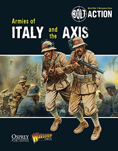 Bolt Action: Armies of Italy and the Axis von Osprey Publishing