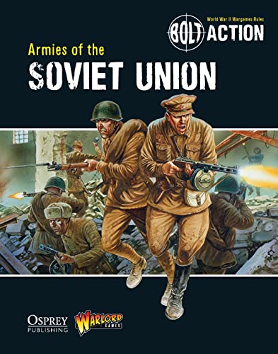 Bolt Action: Armies of the Soviet Union von Bloomsbury