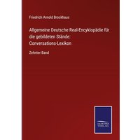 Allgemeine Deutsche Real-Encyklopädie für die gebildeten Stände: Conversations-Lexikon von Outlook