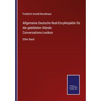 Allgemeine Deutsche Real-Encyklopädie für die gebildeten Stände: Conversations-Lexikon von Outlook