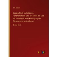 Geographisch-statistisches Handwörterbuch über alle Theile der Erde mit besonderer Berücksichtigung des Stieler'schen Hand-Atlasses von Outlook