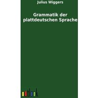 Grammatik der plattdeutschen Sprache von Outlook