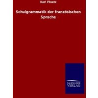 Schulgrammatik der französischen Sprache von Outlook