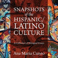 Snapshots of the Hispanic/Latino Culture von Outskirts Press