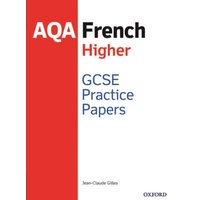 AQA GCSE French Higher Practice Papers (2016 specification) von Oxford University Press