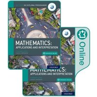 Oxford IB Diploma Programme: IB Mathematics: applications and interpretation, Standard Level, Print and Enhanced Online Course Book Pack von Oxford Children's Books