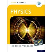 Oxford IB Diploma Programme: IB Prepared: Physics von Oxford Children's Books