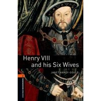 Henry VIII and his six wives. 7. Schuljahr, Stufe 2. Neubearbeitung von Oxford Uni. Press