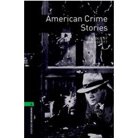 Oxford Bookworms Library: Level 6:: American Crime Stories von Oxford Uni. Press