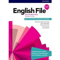 English File: Intermediate Plus: Teacher's Guide with Teacher's Resource Centre von Oxford University ELT