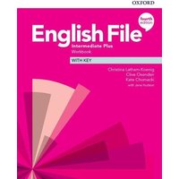 English File: Intermediate Plus: Workbook with Key von Oxford University ELT