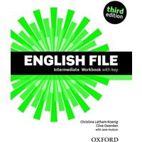 English File: Intermediate. Workbook with Key von Oxford University ELT