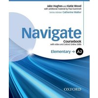 Navigate: Elementary A2. Coursebook with DVD and online skills von Oxford University ELT