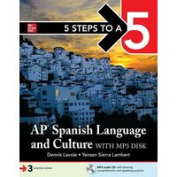 5 Steps to a 5: AP Spanish Language and Culture von McGraw-Hill Companies