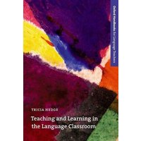 Teaching and Learning in the Language Classroom von Oxford University Press Elt