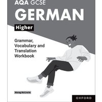 AQA GCSE German: AQA GCSE German Higher Grammar, Vocabulary and Translation Workbooks von Oxford University Press