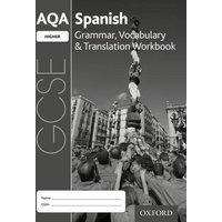 AQA GCSE Spanish Higher Grammar, Vocabulary & Translation Workbook 2016 specification (Pack of 8) von Oxford University Press