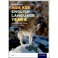 AQA KS3 English Language: Key Stage 3: Year 8 test workbook von Oxford Academic